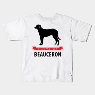 I Love My Beauceron Kids T-Shirt